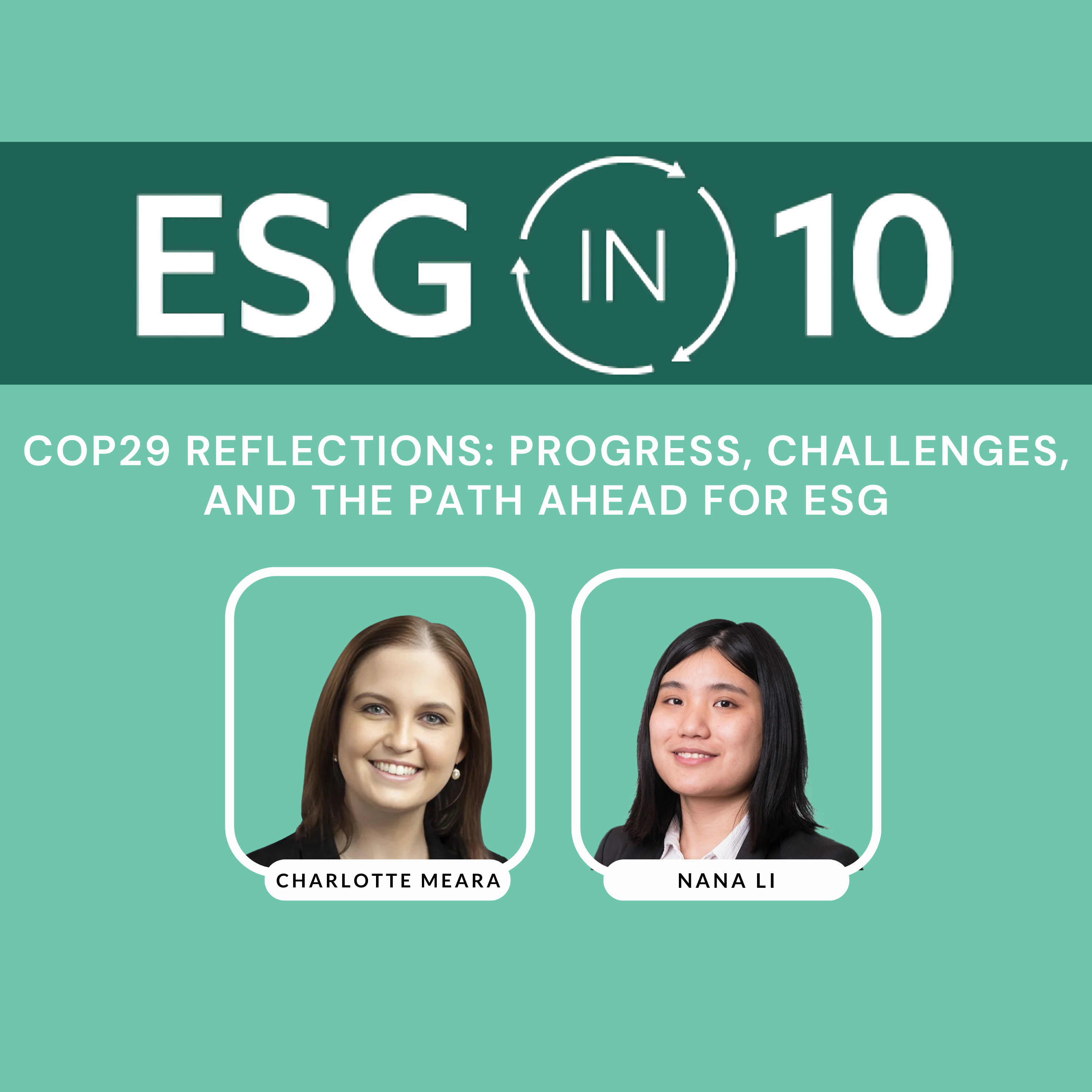 ESG in 10: COP29 Reflections: Progress, Challenges, and the Path Ahead for ESG